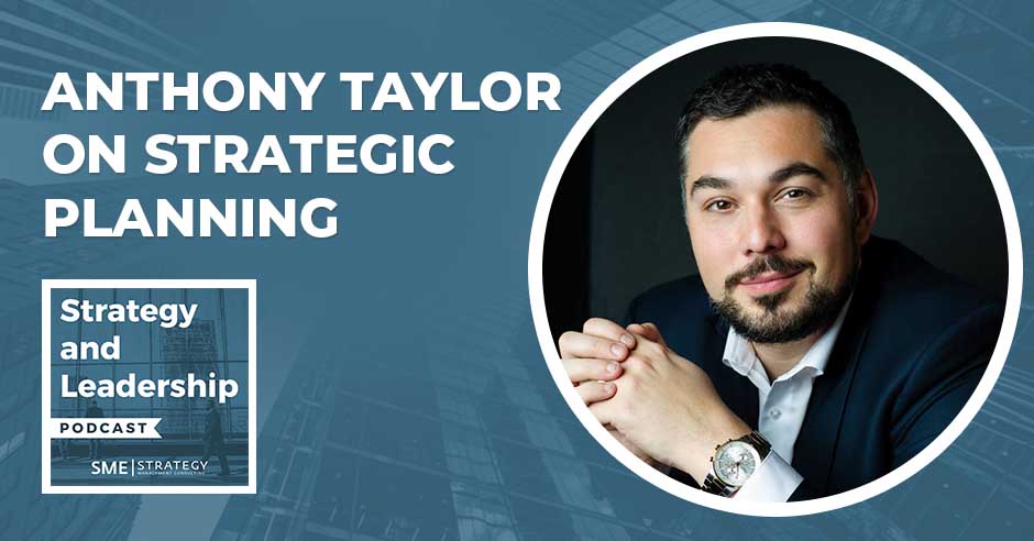 Anthony Taylor On Strategic Planning